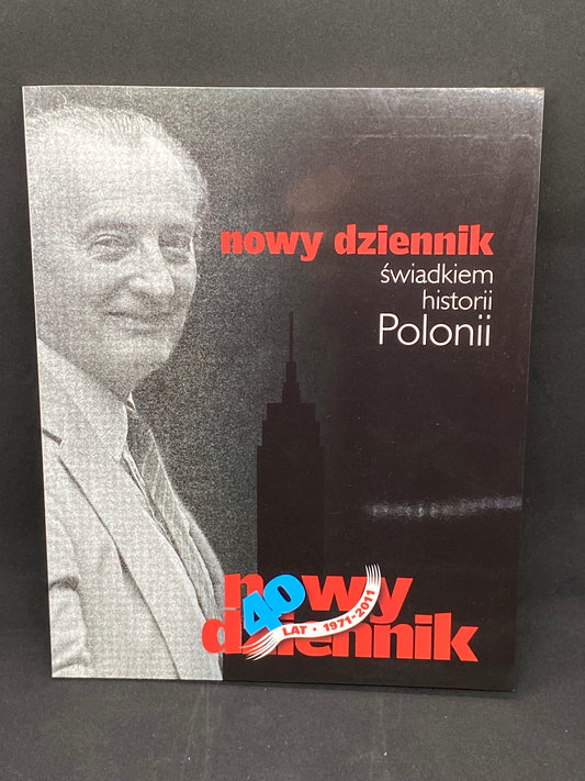 NOWY DZIENNIK ŚWIADKIEM HISTORII POLONII