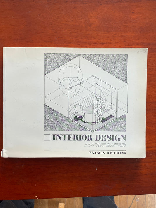 INTERIOR DESIGN ILLUSTRATED byFRANCIS D. K. CHING