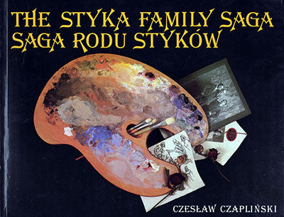 THE STYKA FAMILY SAGA/Saga rodu Styków
