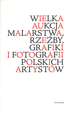 WIELKA AUKCJA MALARSTWA, RZEŹBY, GRAFIKI I FOTOGRAFII POLSKICH ARTYSTÓW